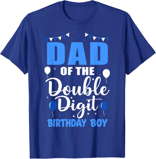Proud Dad of The Double Digit Birthday Boy 10 Year Old 10th T-Shirt - T-Shirt | Royal