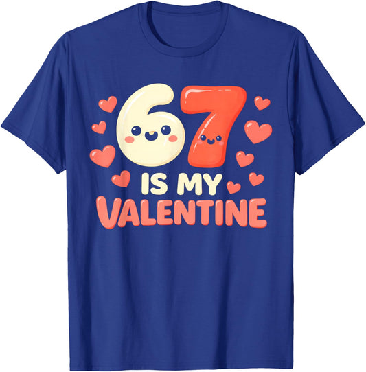 Cute Six Seven Valentines Joke 6 7 Meme T-Shirt - T-Shirt | Royal