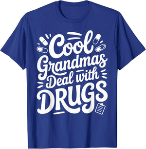 Funny Pharmacy Technician Cool Grandmas Deal with Drugs T-Shirt - T-Shirt | Royal