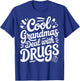Funny Pharmacy Technician Cool Grandmas Deal with Drugs T-Shirt - T-Shirt | Royal