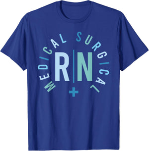 Medical Surgical RN Med Surg Nurse Med Surg Nursing T-Shirt - T-Shirt | Royal