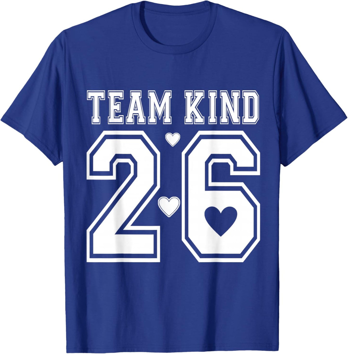 2026 Team Kind Kindness Motivational Saying Good Vibes T-Shirt - T-Shirt | Royal