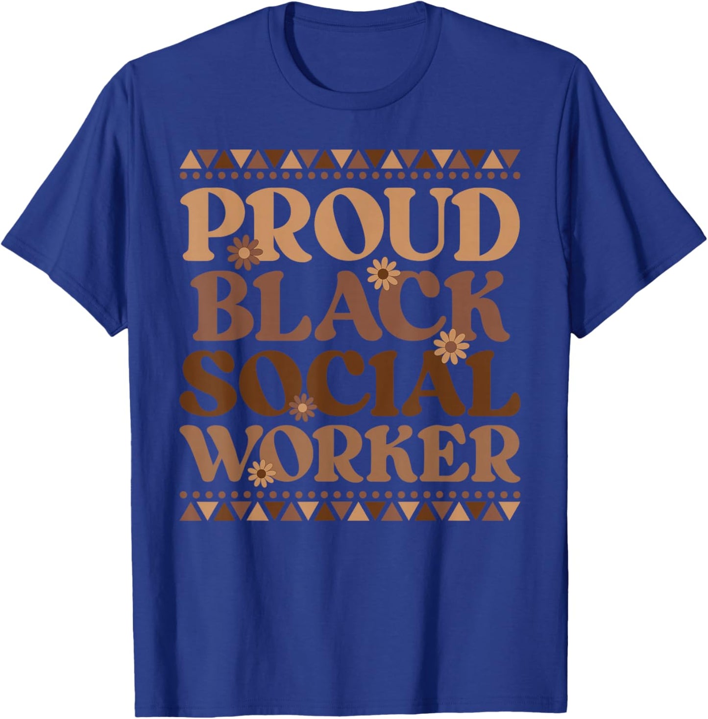 Proud Black Social Worker Melanin Social Workers T-Shirt - T-Shirt | Royal