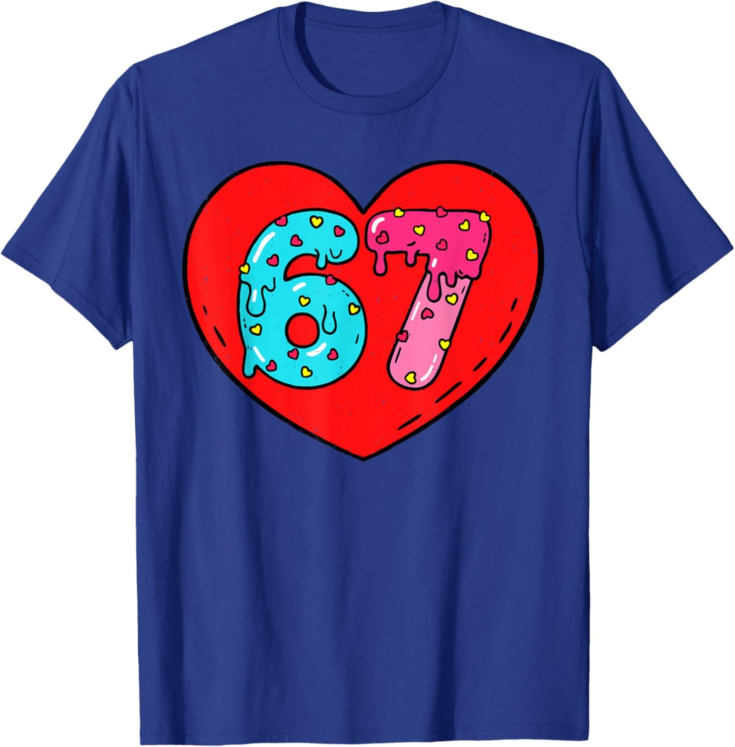 Funny 6 7 Meme Heart I Love 67 Six Seven Valentine’s Day T-Shirt - T-Shirt | Royal