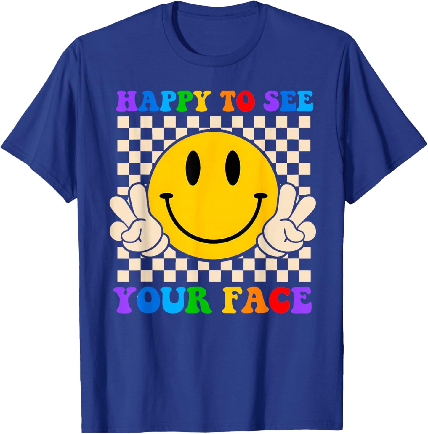 Happy to See Your Face Hippie Smile Back to School Teachers T-Shirt - T-Shirt | Royal