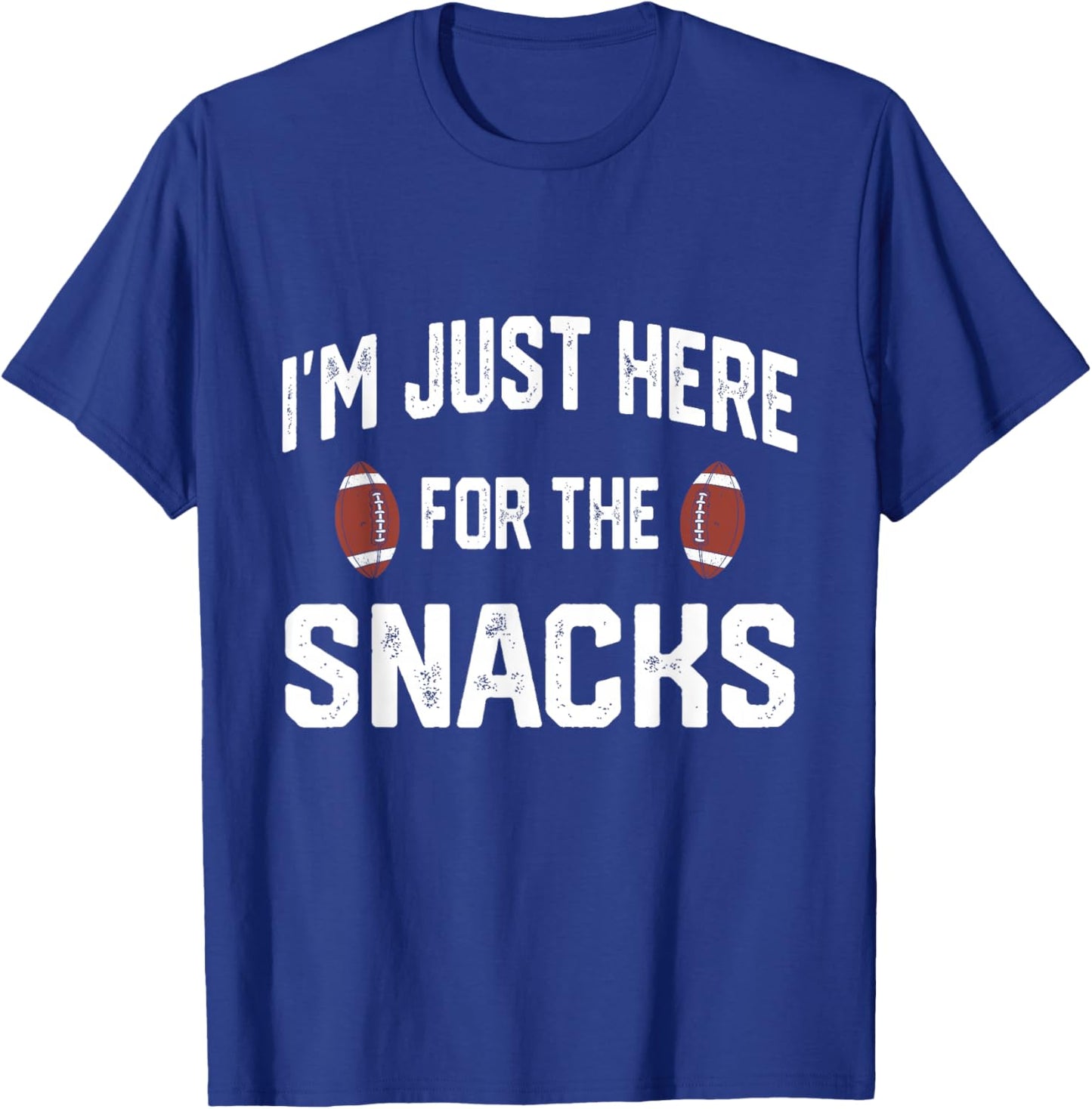 I’m Just Here for The Snacks Funny Football Game Day T-Shirt - T-Shirt | Royal