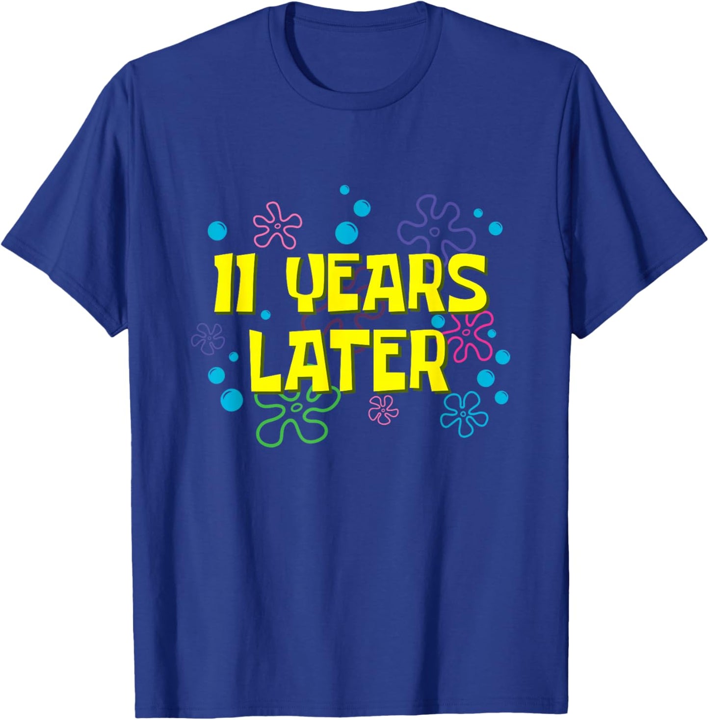 11th Birthday 11 Years Later 11 Years Old Bday T-Shirt - T-Shirt | Royal