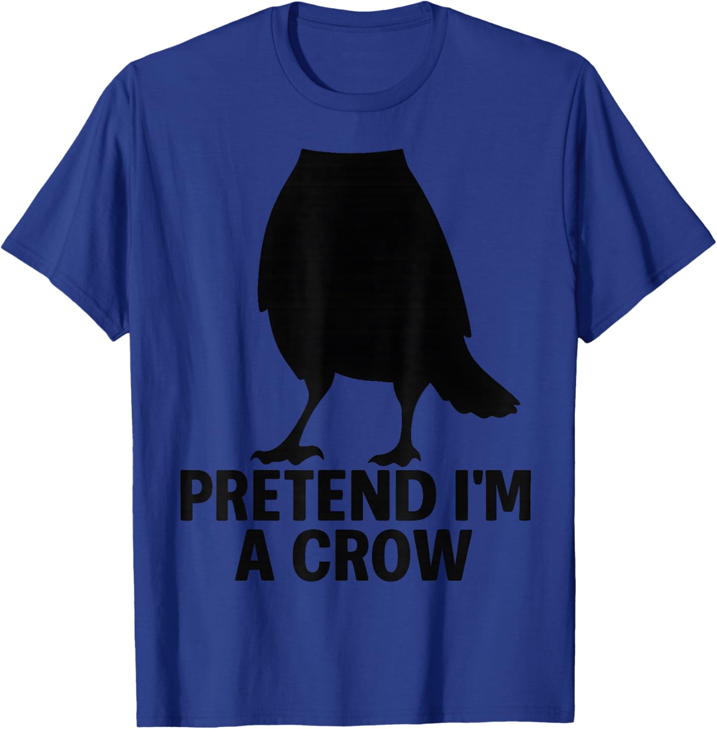 Pretend I'm A Crow Funny Halloween Costume Crow T-Shirt - T-Shirt | Royal