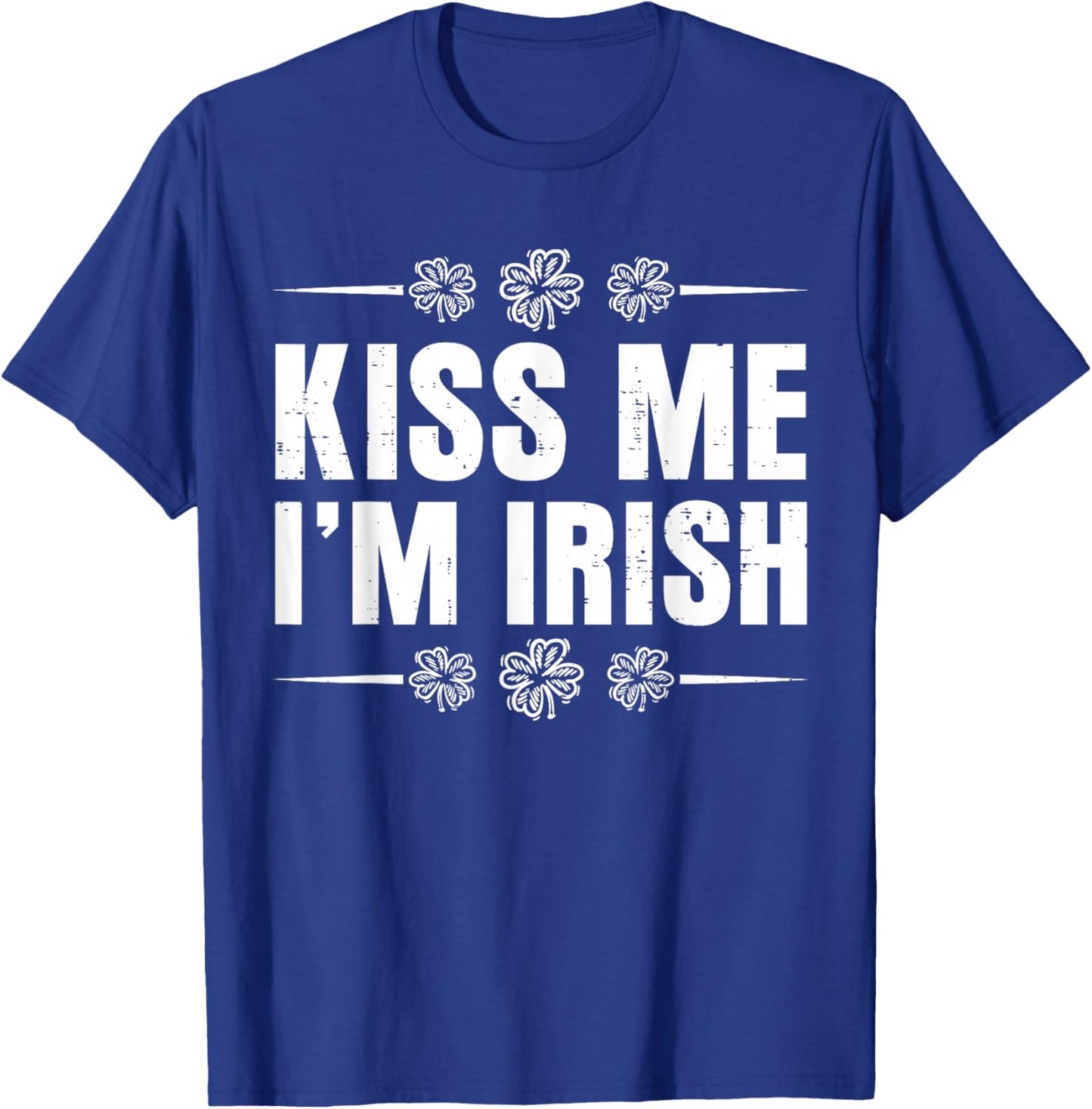 Kiss Me Im Irish St Patricks Day Shamrock Men Women Kid T-Shirt - T-Shirt | Royal