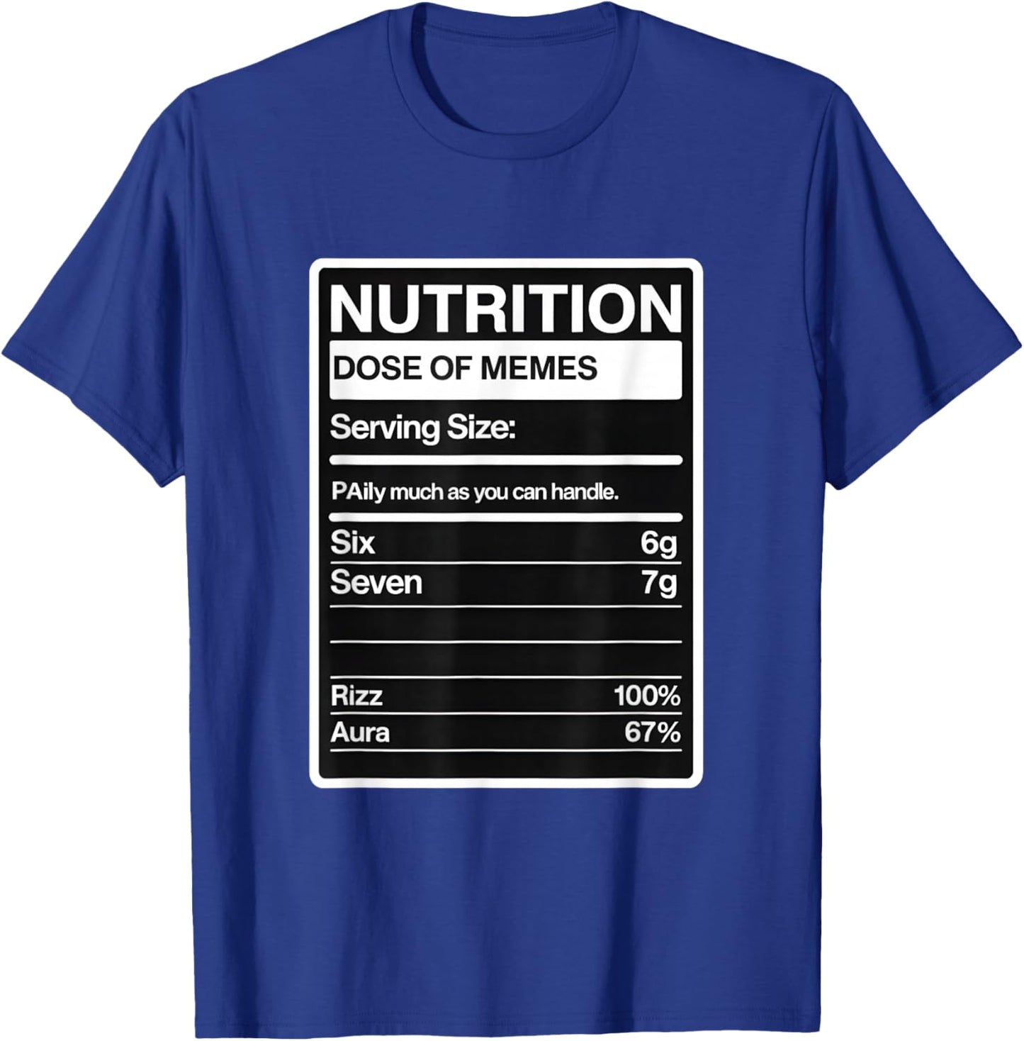 Dose of Memes 67 Nutrition Facts T-Shirt - T-Shirt | Royal