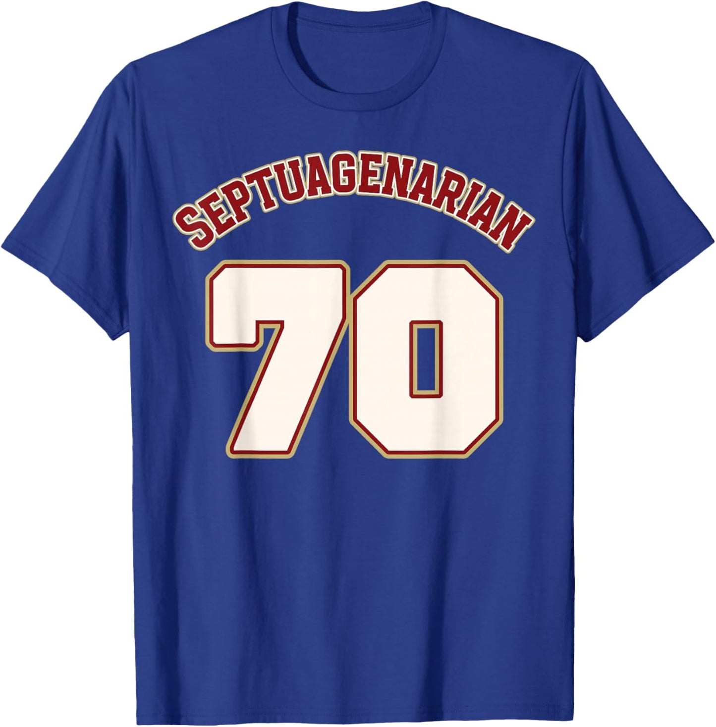 Legionary 70th Birthday Septuagenarian T-Shirt - T-Shirt | Royal