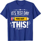 It's Test Day Motivation State Testing Teachers Student T-Shirt - T-Shirt | Royal