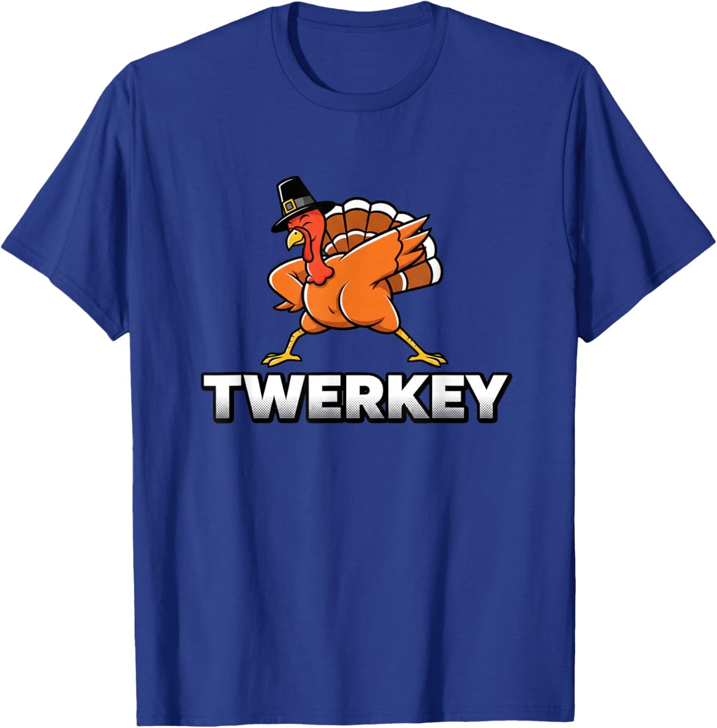 Twerkey Twerking Turkey Thanksgiving Twerk Turkey Pilgrim T-Shirt - T-Shirt | Royal
