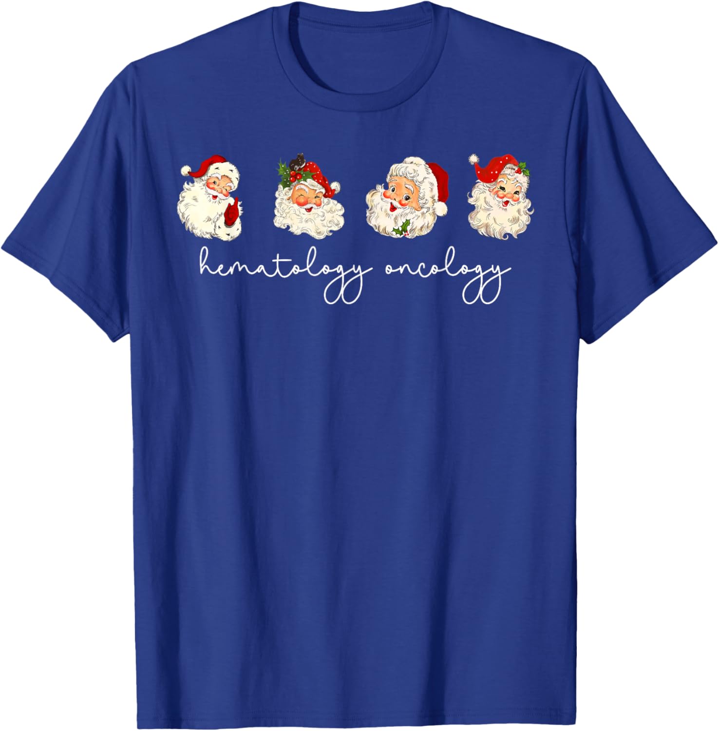 Hematology Oncology Santa Claus Christmas Hem Onc Nurse T-Shirt - T-Shirt | Royal