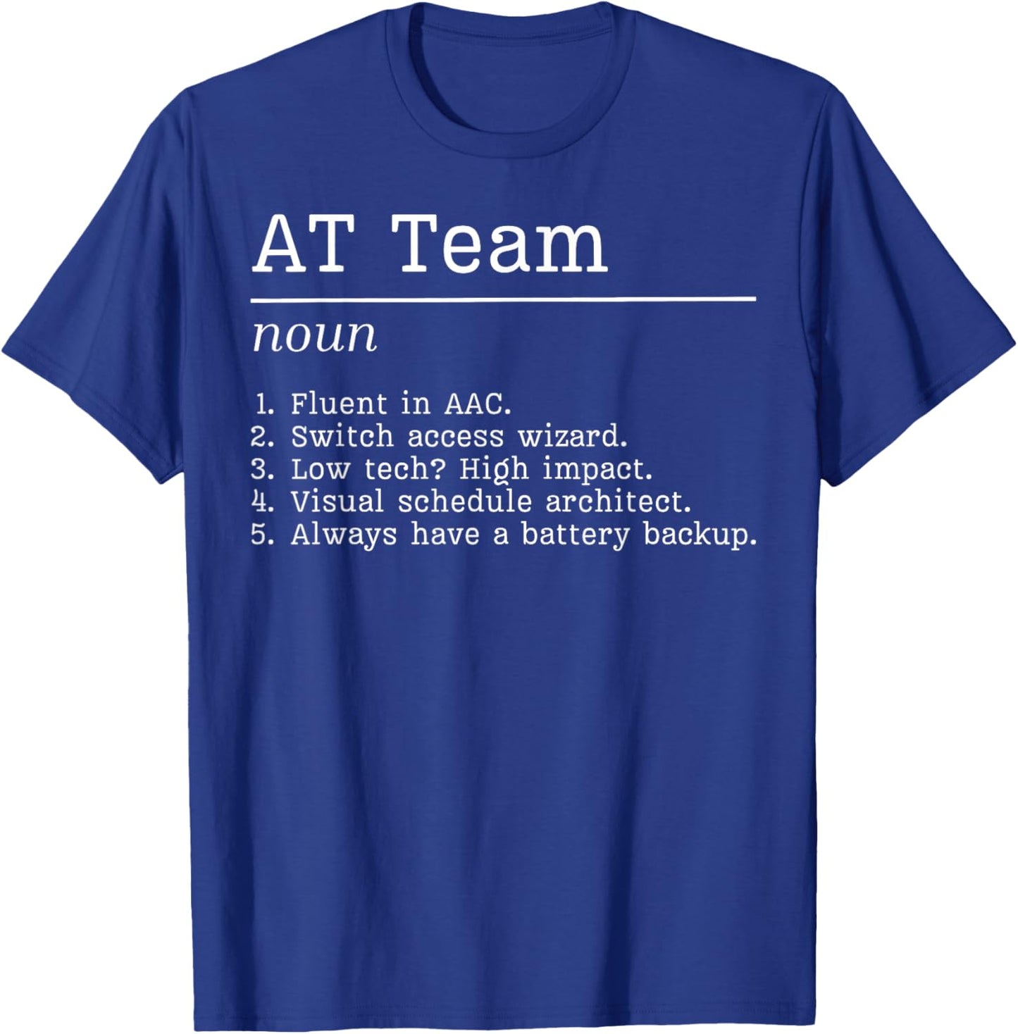 at Team Assistive Technology Neurodiversity SPED Teacher AAC T-Shirt - T-Shirt | Royal