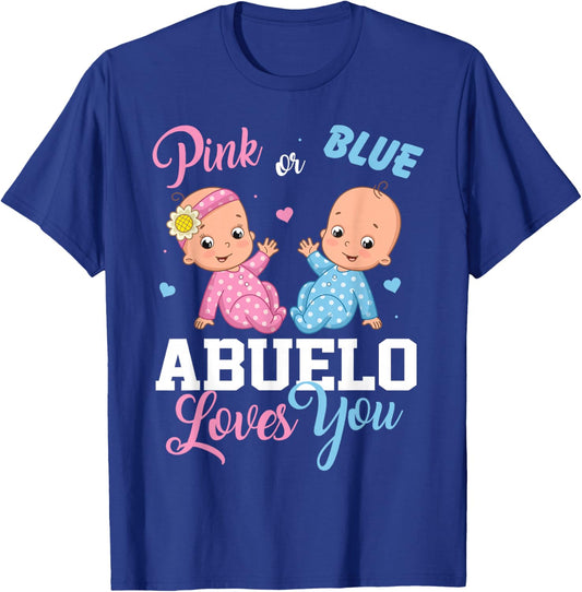 Pink Or Blue Abuelo Loves You Gender Reveal Party T-Shirt - T-Shirt | Royal
