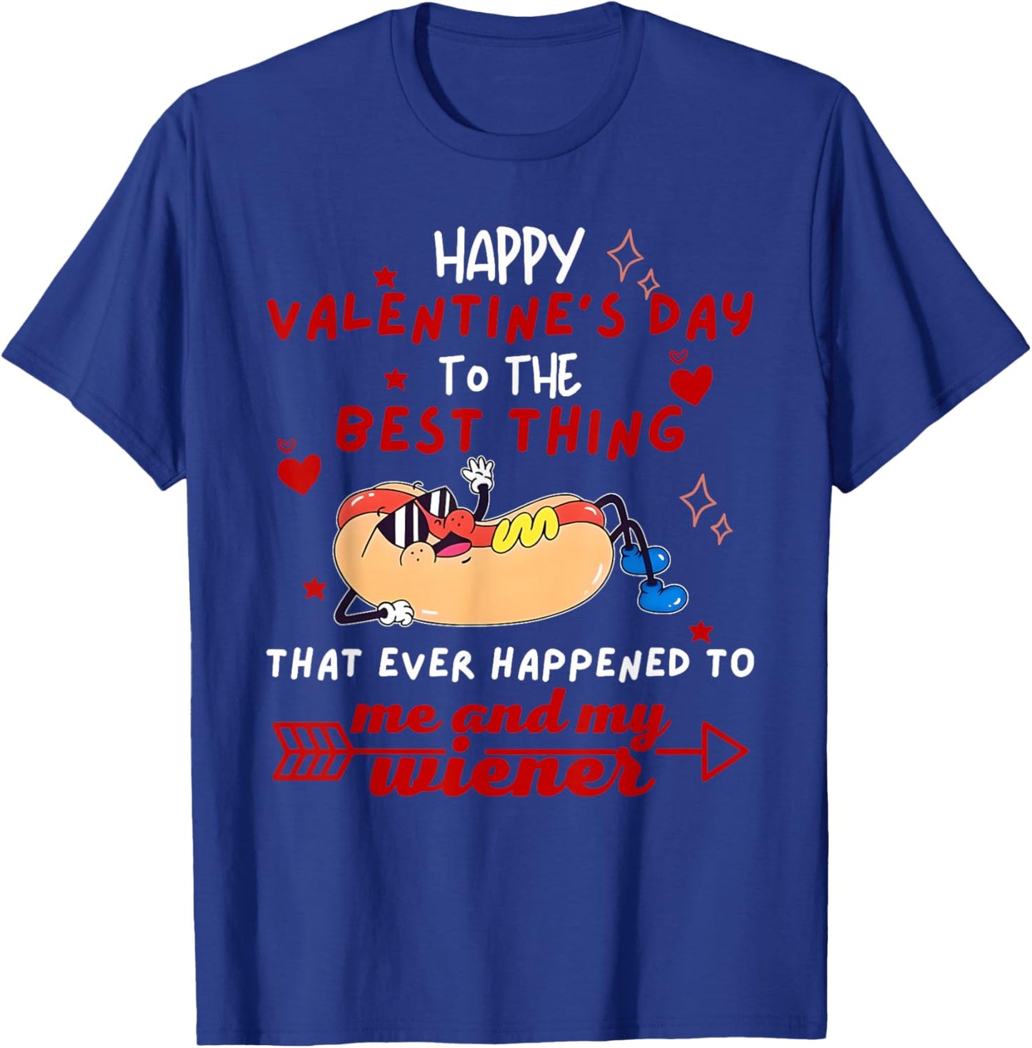 Happy Valentines Day to The Best Thing Me and My Wiener T-Shirt - T-Shirt | Royal