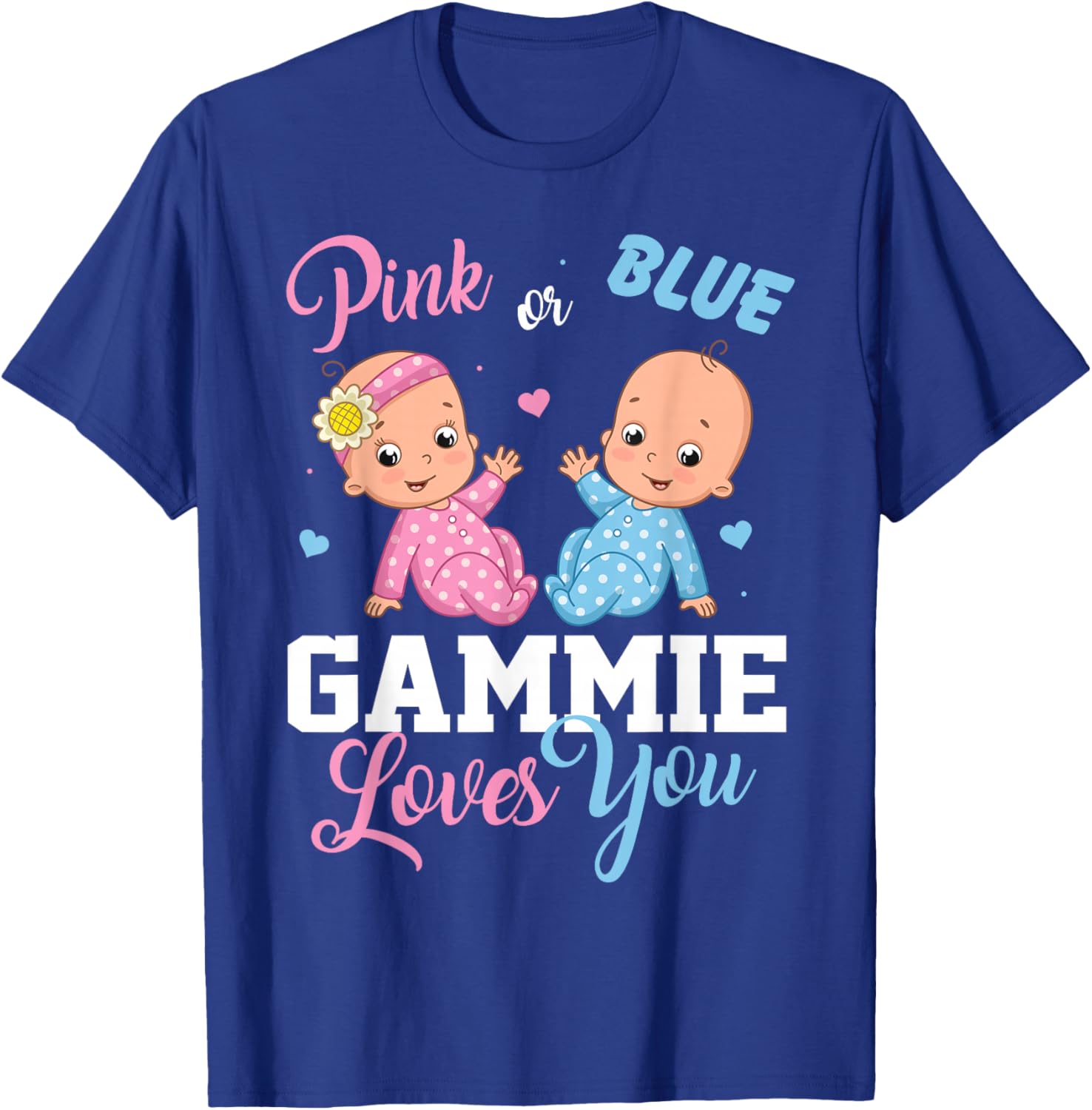 Pink Or Blue Gammie Loves You Gender Reveal Party T-Shirt - T-Shirt | Royal