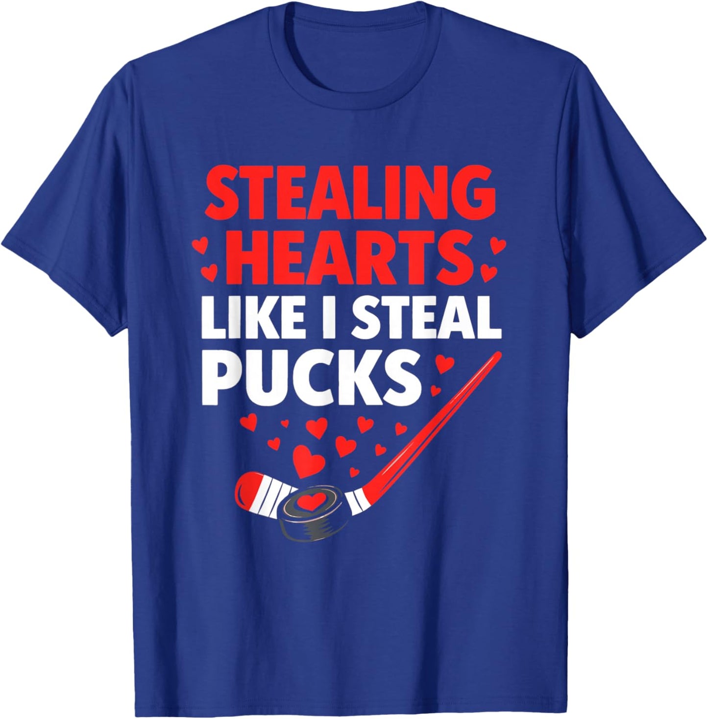Stealing Hearts Like I Steal Pucks Hockey Valentine T-Shirt - T-Shirt | Royal