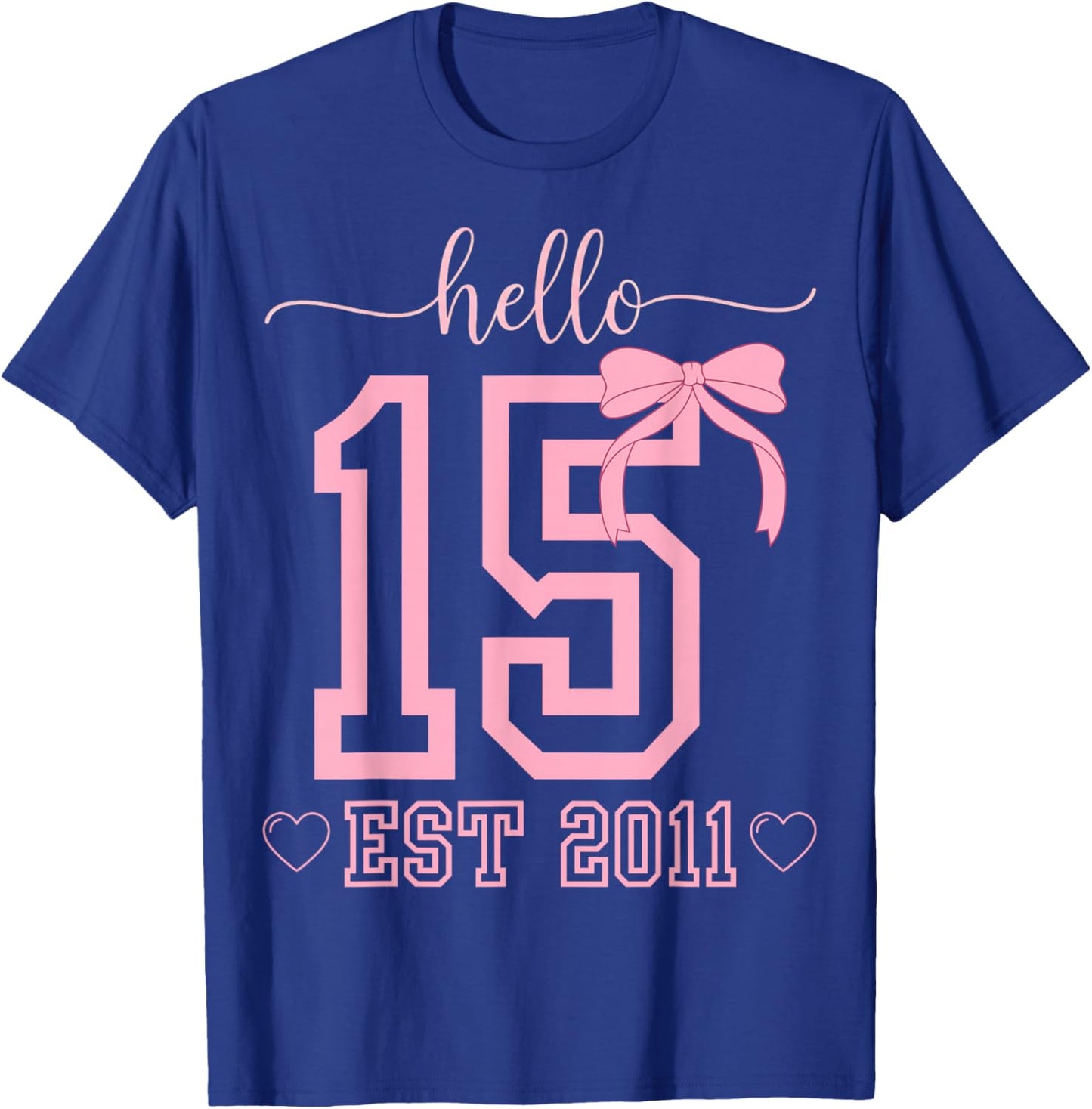 Hello Fifteen Est 2011 Coquette Bow 15th Birthday Girls T-Shirt - T-Shirt | Royal
