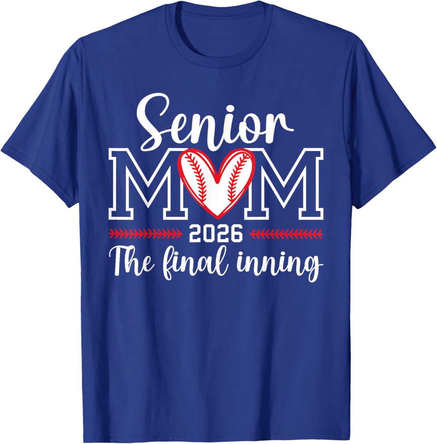 Baseball Senior Mom 2026 Final Inning Baseball Senior Mama T-Shirt - T-Shirt | Royal