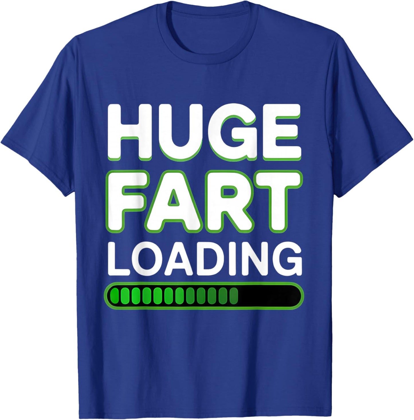Huge Fart Loading Joke Humor Funny Farting T-Shirt - T-Shirt | Royal