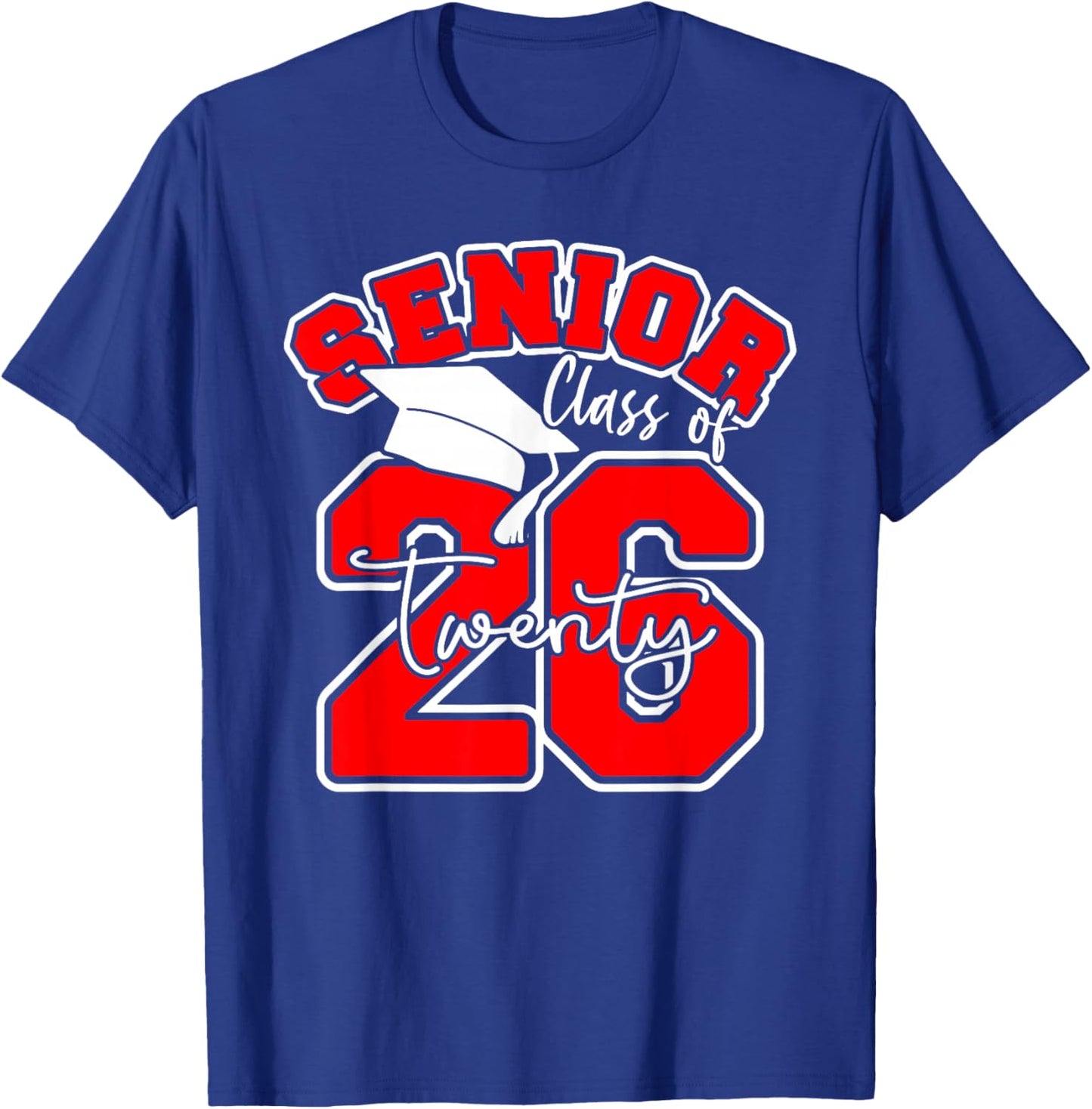 Class of 2026 Senior - 2026 Graduation T-Shirt - T-Shirt | Royal