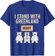 I Stand with Greenland Protest Polar Bear Greenland Denmark T-Shirt - T-Shirt | Royal
