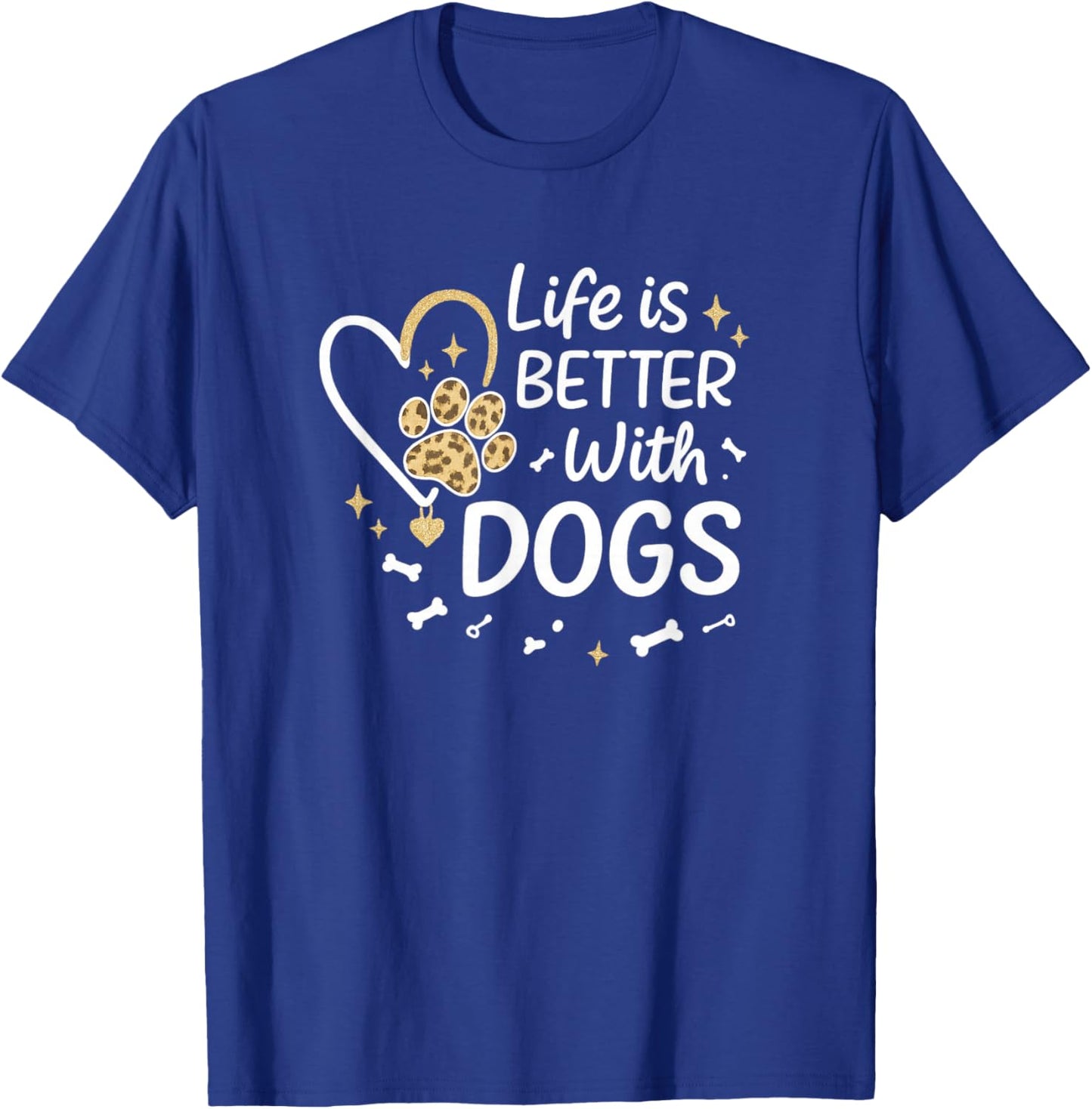 Life is Better with Dogs Paw Heart Cute Graphic T-Shirt - T-Shirt | Royal