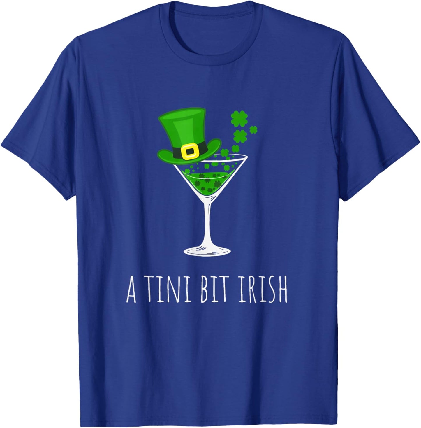 St Patricks Day Lucky Leprechaun A Tiny Bit Irish T-Shirt - T-Shirt | Royal