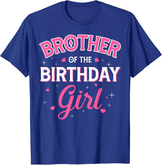 Brother of The Birthday Girl Family Party Birthday Outfit T-Shirt - T-Shirt | Royal