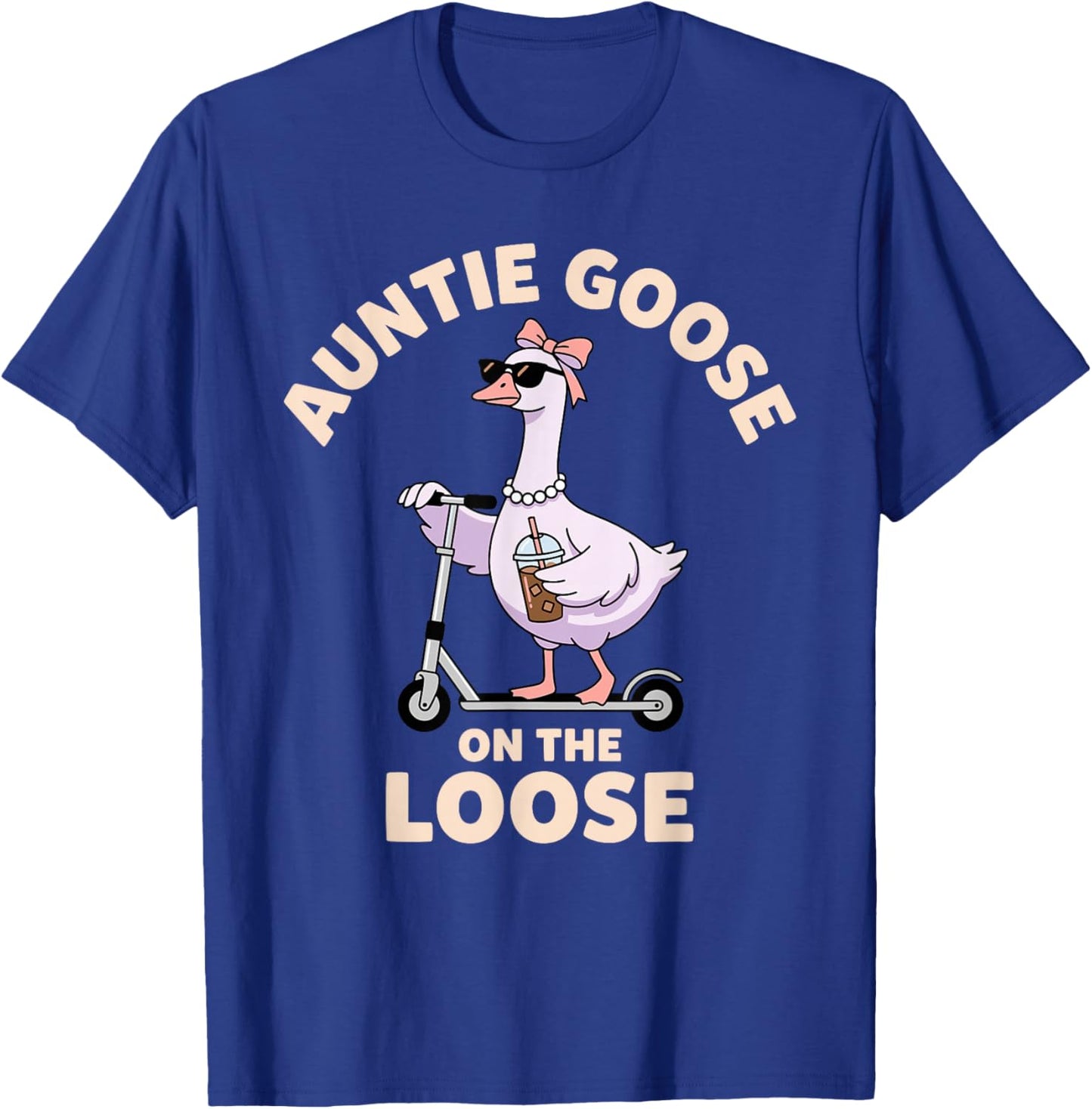 Auntie Goose On The Loose Funny Goose Aunt T-Shirt - T-Shirt | Royal