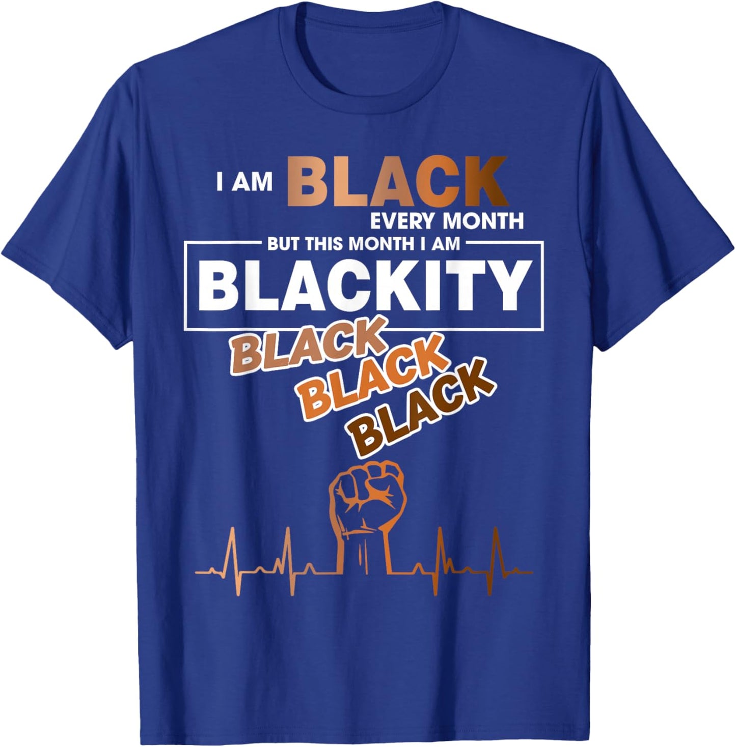 Blackity Black Every Month Black History BHM African T-Shirt - T-Shirt | Royal