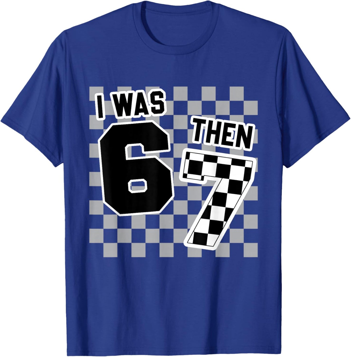 Checkered I was 6 Then 7 Now I'm 8 T-Shirt - T-Shirt | Royal
