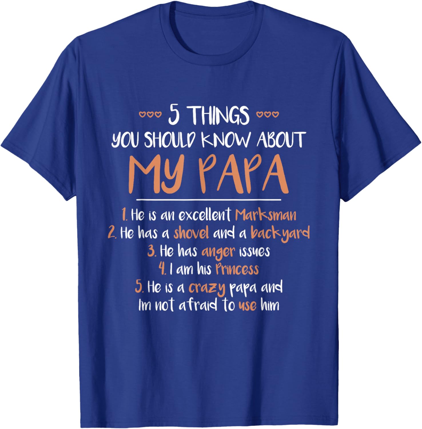 5 Things You Should Know About My PAPA Excellent Marksman T-Shirt - T-Shirt | Royal
