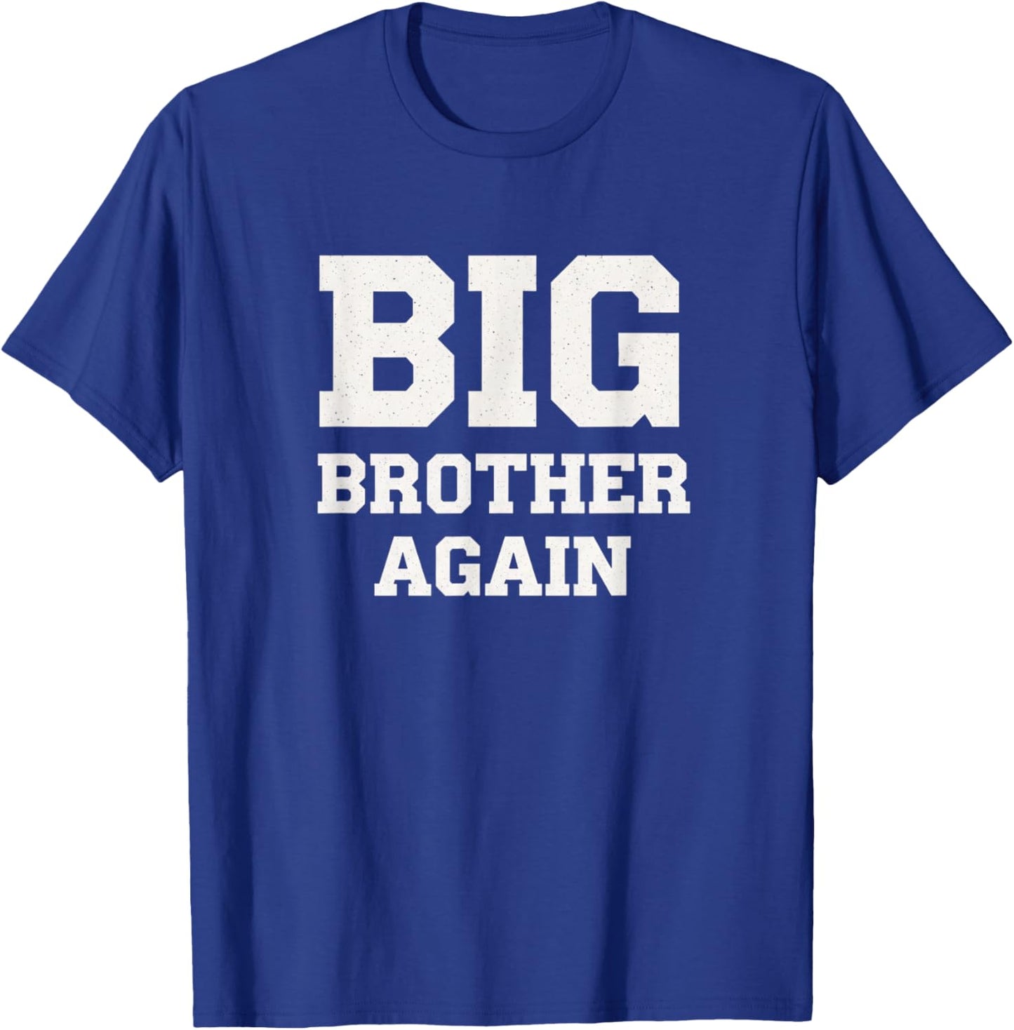 Big Brother Again Announcement Pregnancy Sibs T-Shirt - T-Shirt | Royal