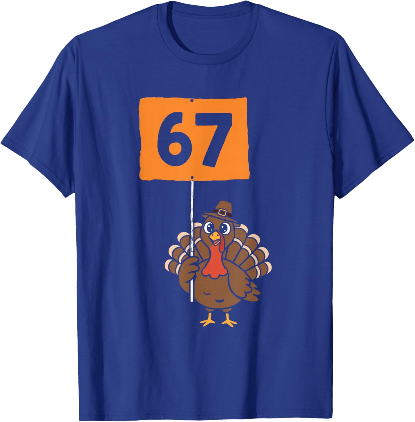 67 Meme Humor 6-7 Funny Six Seven Turkey Thanksgiving T-Shirt - T-Shirt | Royal