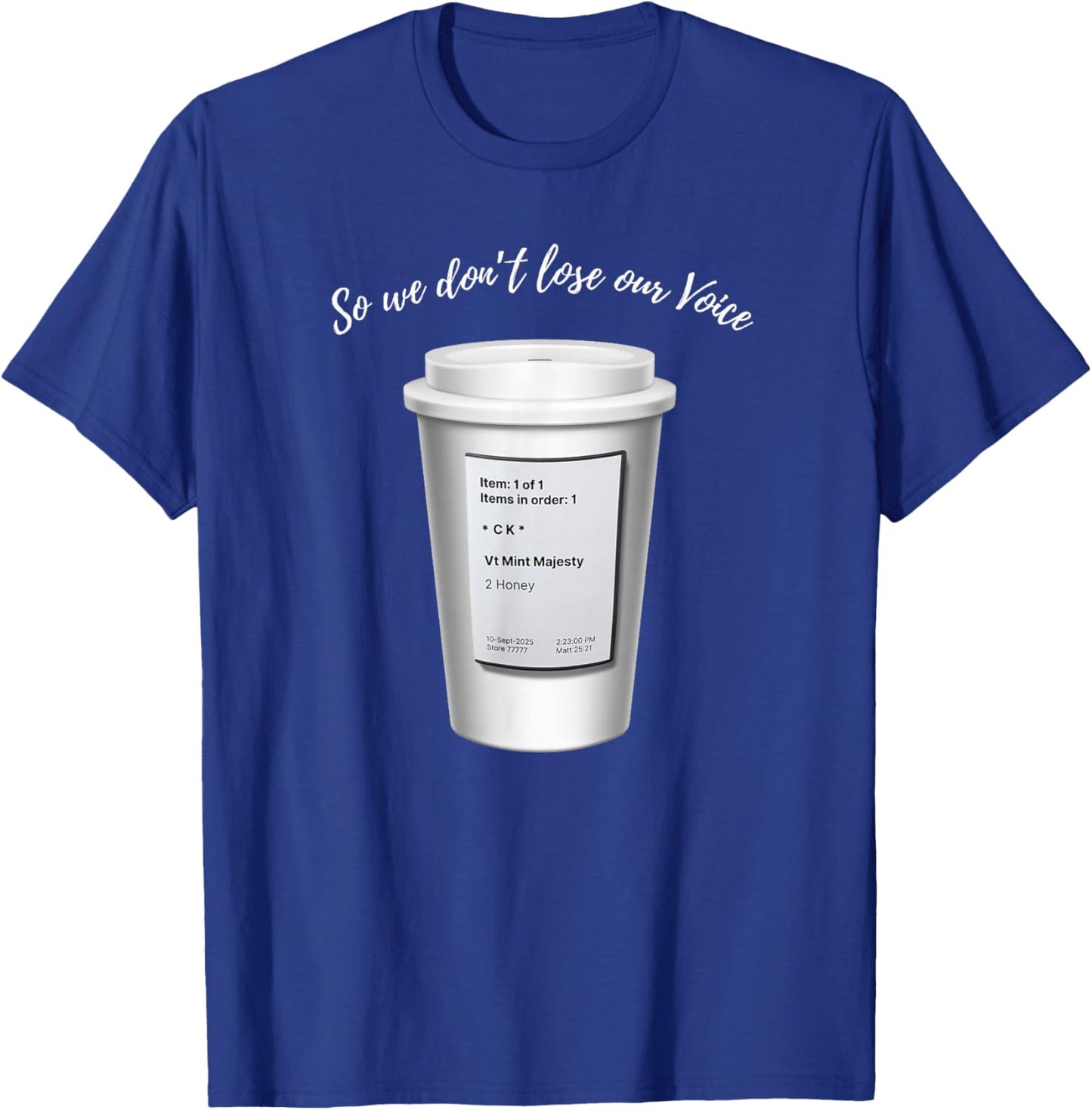 So We Don't Lose Our Voice Mint Majesty Tea Order Tea Label T-Shirt - T-Shirt | Royal
