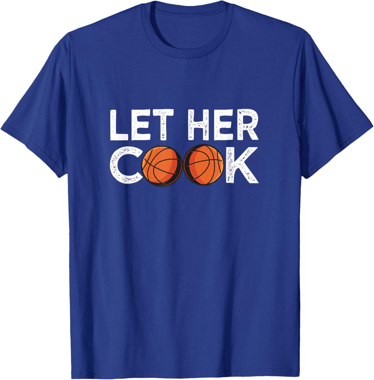 Basketball Player Let Her Cook Bball Player Women Girls T-Shirt - T-Shirt | Royal