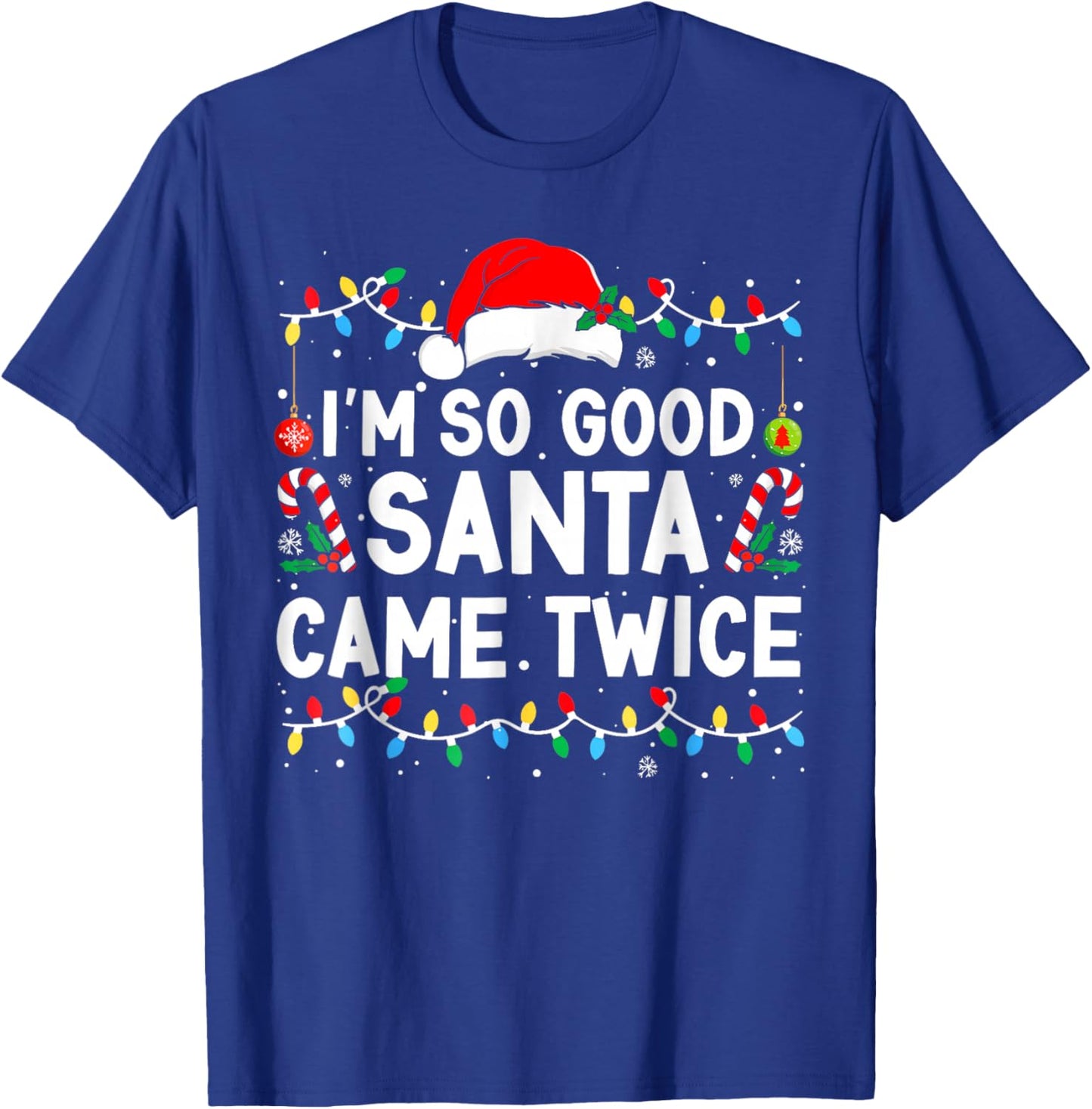 I'm So Good Santa Came Twice Santa Matching Couple Christmas T-Shirt - T-Shirt | Royal