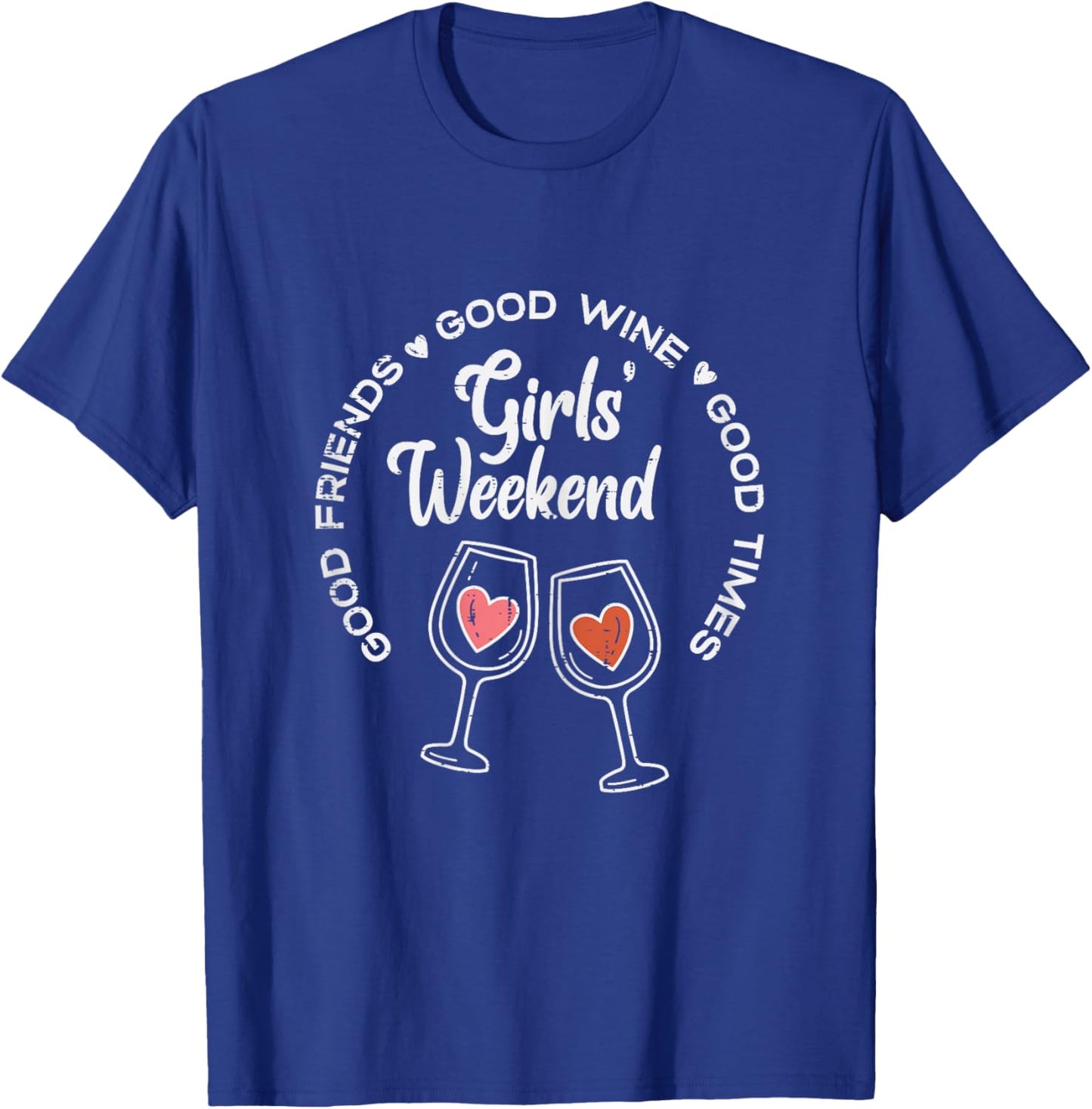 Girls Weekend Good Friends Wine Times Vacation Summer Women T-Shirt - T-Shirt | Royal