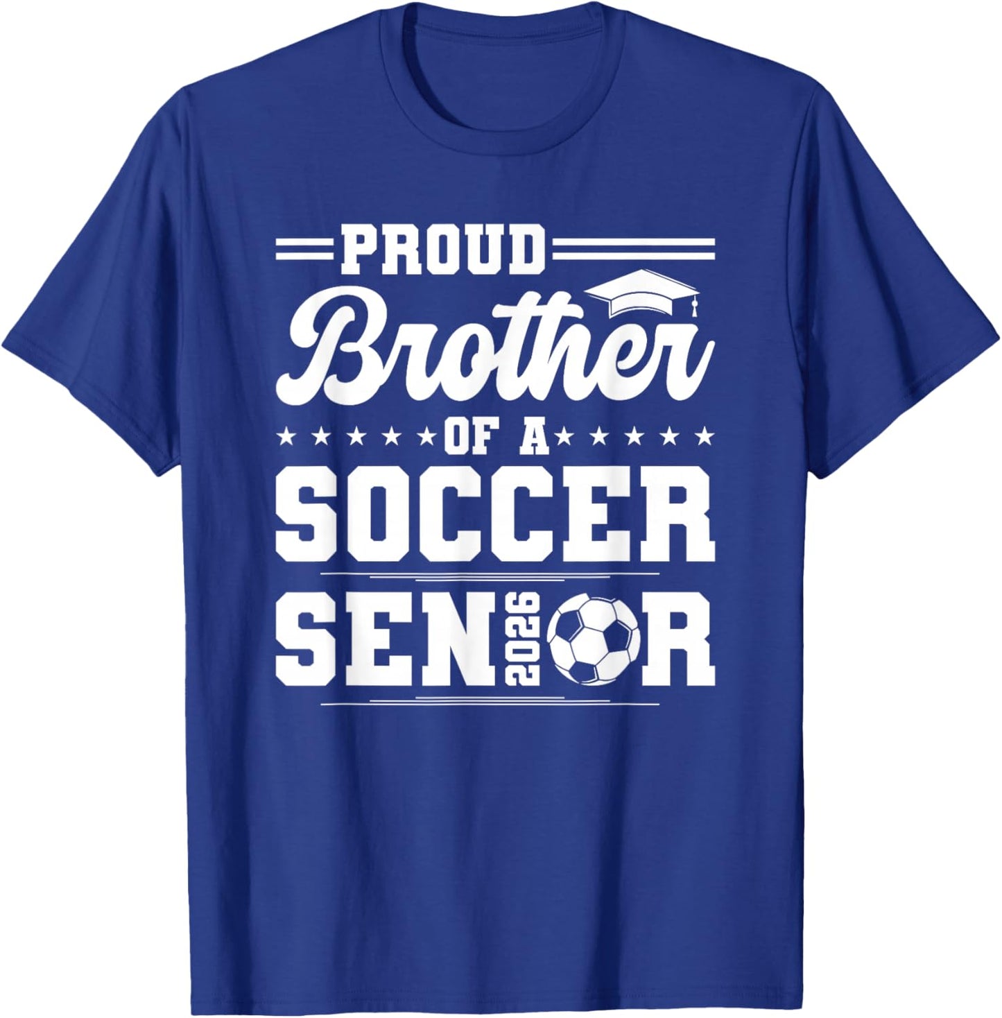 Proud Brother of A 2026 Senior Soccer Graduate T-Shirt - T-Shirt | Royal