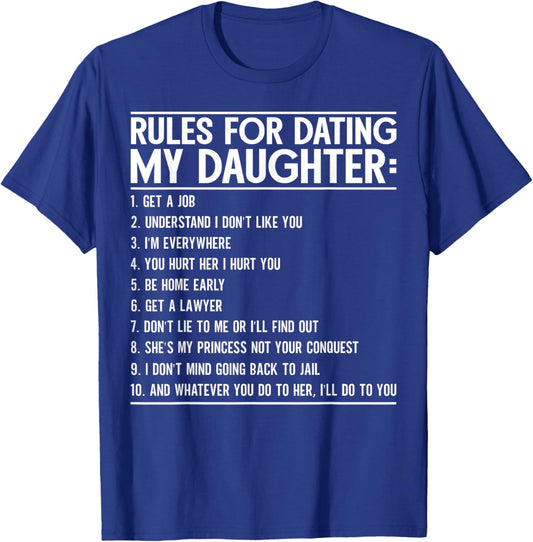 Rules for Dating My Daughter Father's Day Father Dad Daughter T-Shirt - T-Shirt | Royal