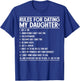 Rules for Dating My Daughter Father's Day Father Dad Daughter T-Shirt - T-Shirt | Royal