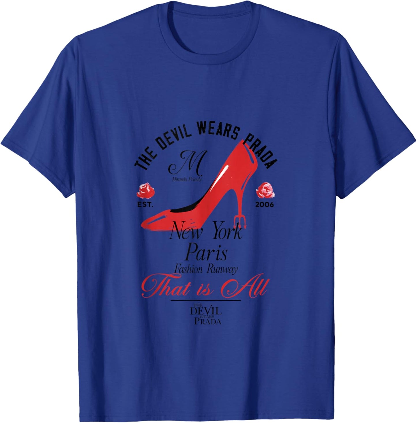 The Devil Wears Prada New York Fashion Runway that is All T-Shirt - T-Shirt | Royal