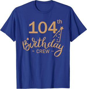 104th Birthday Crew 104 Party Crew Group Friends Bday Women T-Shirt - T-Shirt | Royal