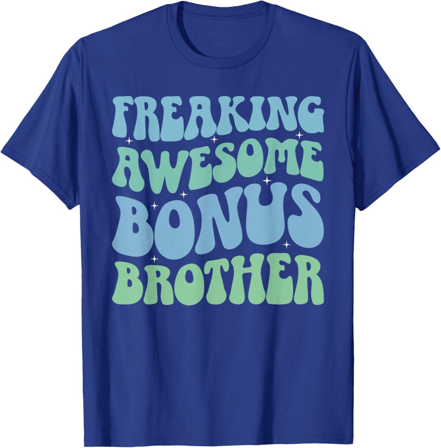 Freaking Awesome Bonus Brother Step Brother Bonus Bro T-Shirt - T-Shirt | Royal