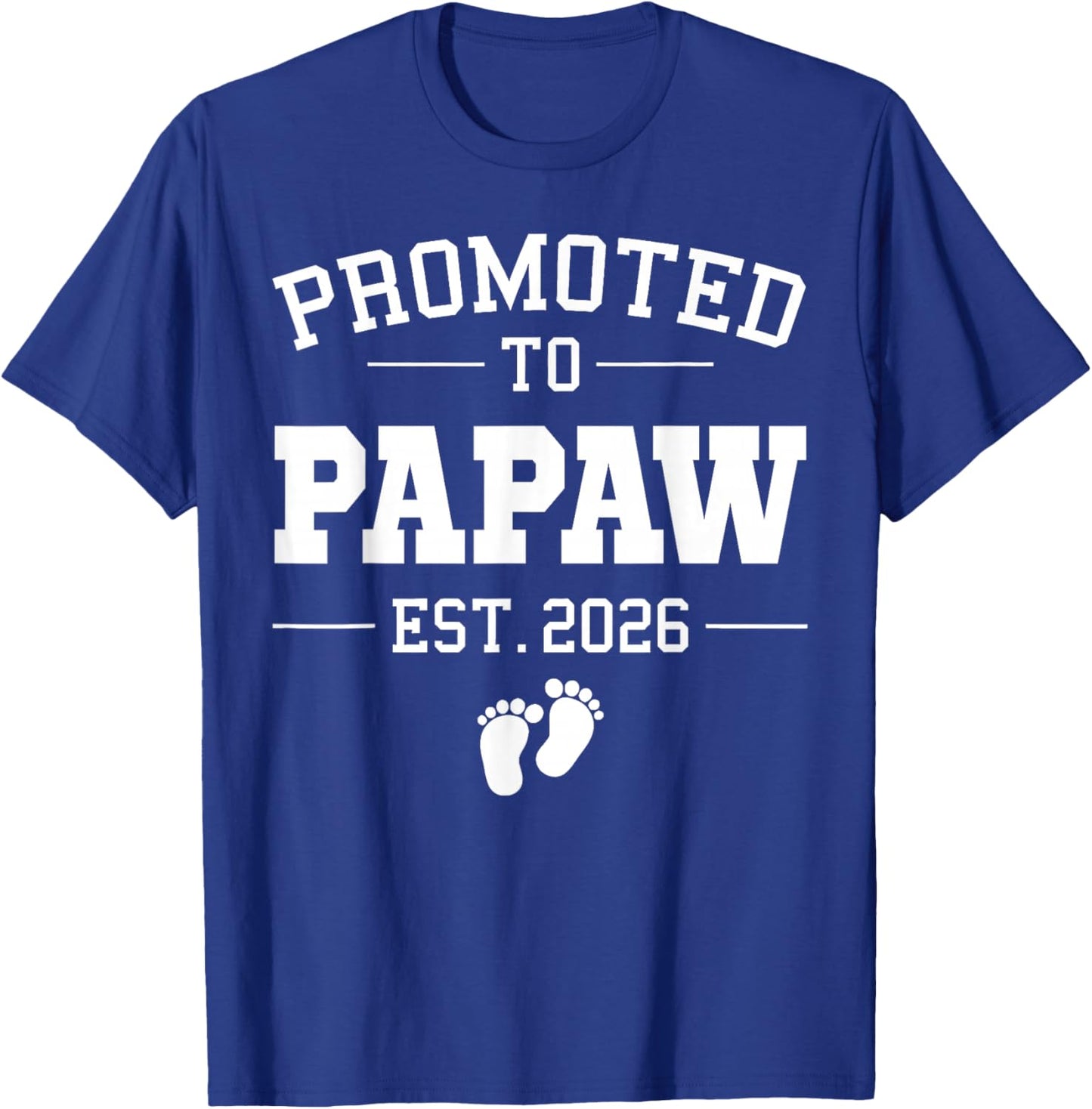 Promoted to Papaw Est 2026 Pregnancy Announcement T-Shirt - T-Shirt | Royal