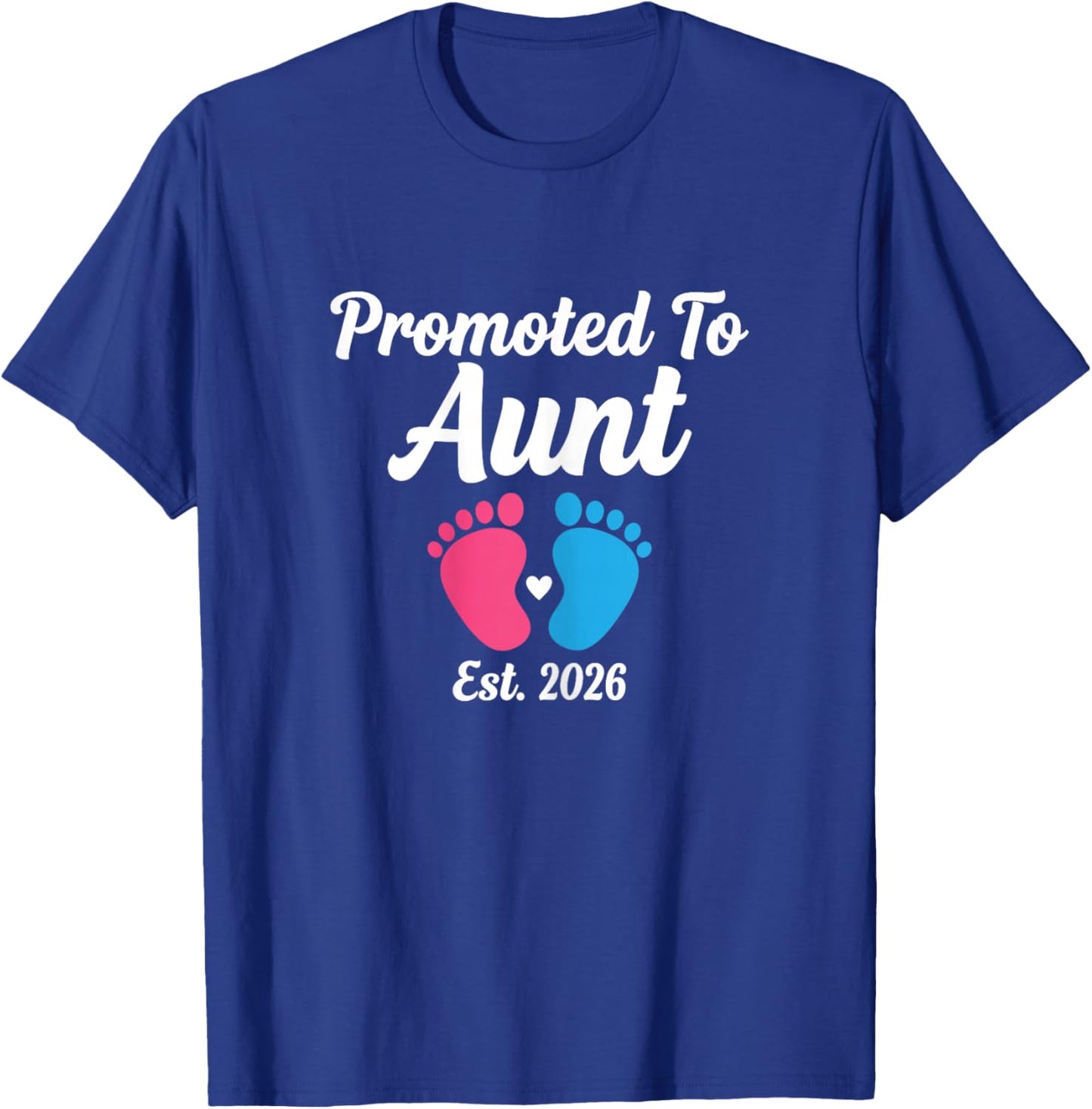 Promoted to Aunt Est 2026 Pregnancy Announcement Aunt 2026 T-Shirt - T-Shirt | Royal