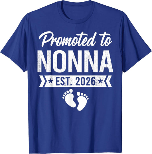 Promoted to Nonna Est 2026 Baby Announcement T-Shirt - T-Shirt | Royal